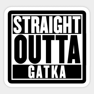 Straight Outta Gatka T-Shirt Sticker